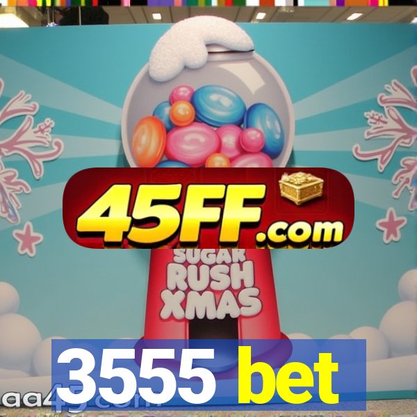 3555 bet